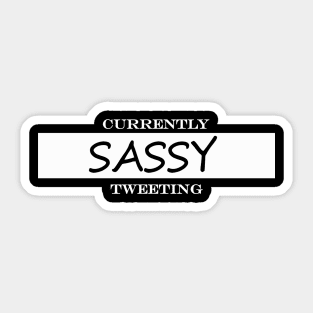 currently sassy tweeting Sticker